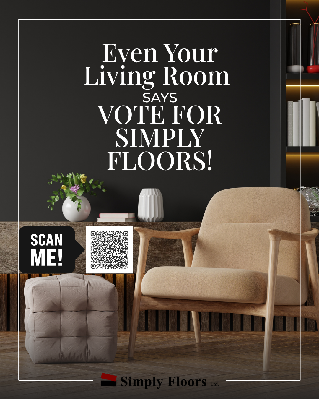 🏠 Even Your Living Room Says… “VOTE FOR SIMPLY FLOORS!” 🏆