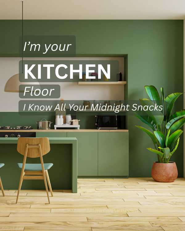 I’m Your Kitchen Floor — I Know All Your Midnight Snacks